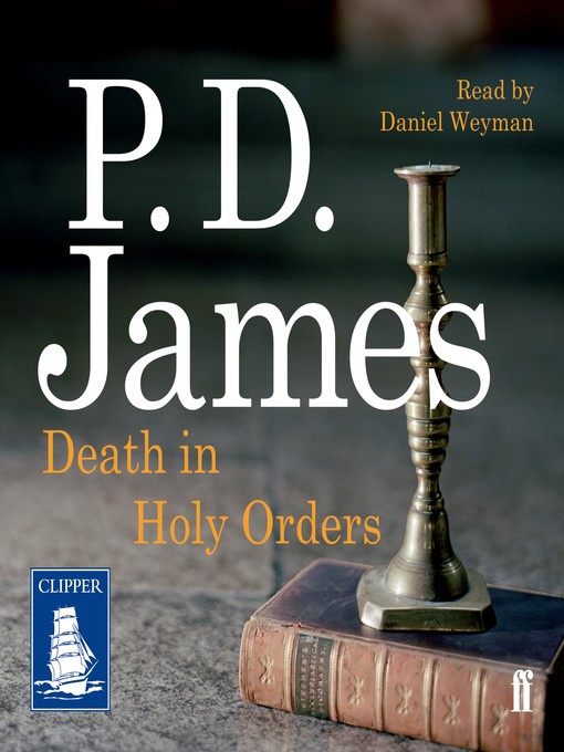 Title details for Death in Holy Orders by P.D. James - Available